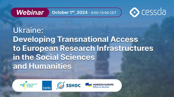 Ukraine Webinar: Developing Transnational Access to European Research Infrastructures in the Social Sciences and Humanities